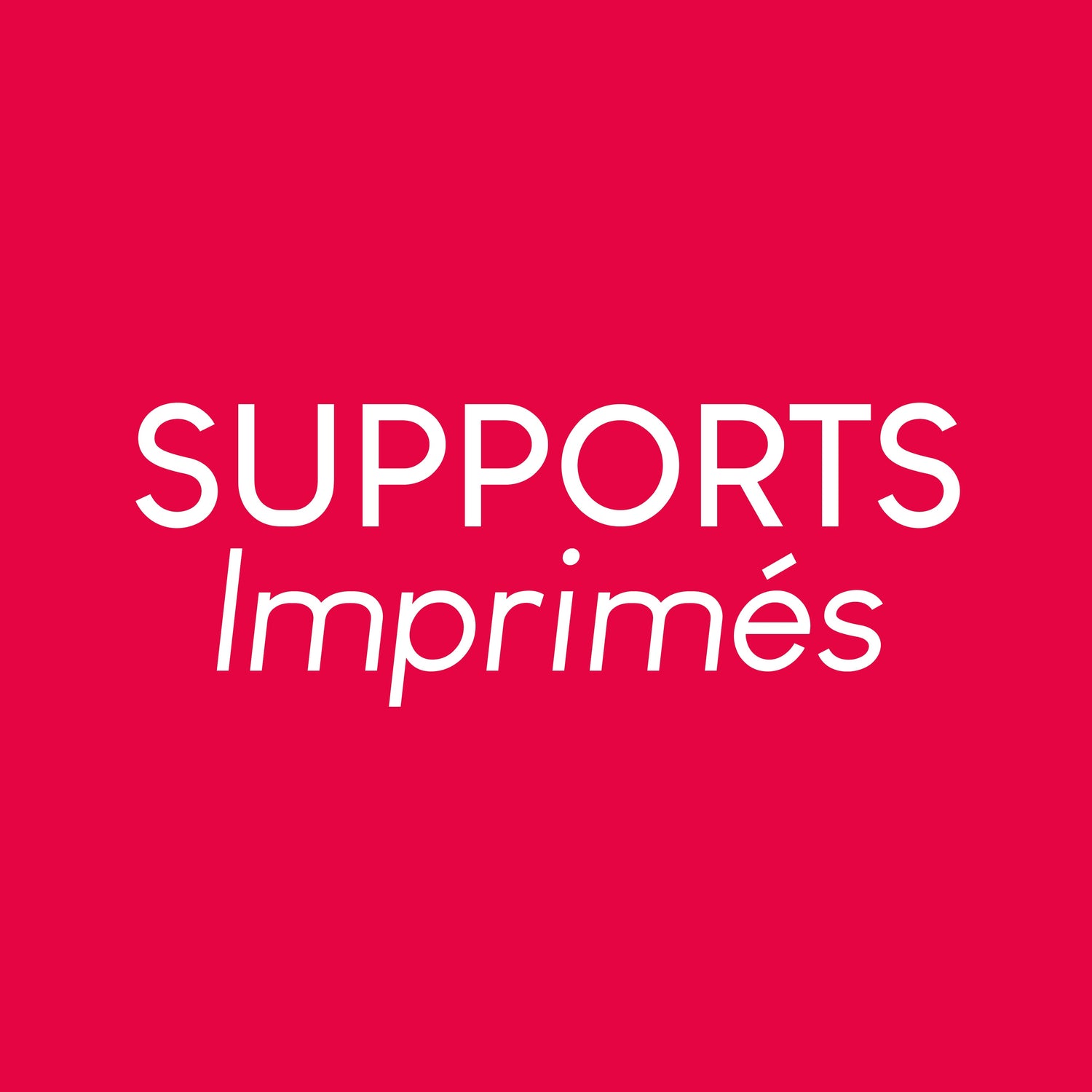 Supports imprimés
